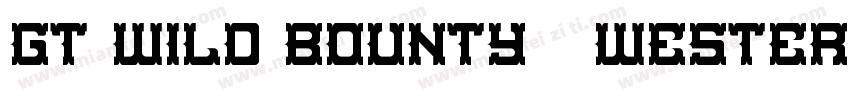 GT Wild Bounty   Western Groovy Fon字体转换